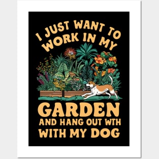 I Just Want to Work In My Garden And Hangout With My Dog | Gardening Posters and Art